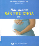 Tuyển tập bài giảng Sản phụ khoa (Tập 1 - tái bản lần thứ năm): Phần 2