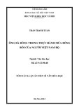 Tóm tắt Luận án Tiến sĩ Văn hóa học: Ông bà bóng trong thực hành múa bóng rỗi của người Việt Nam Bộ