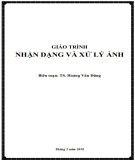 Giáo trình Nhận dạng và xử lý ảnh: Phần 1 - TS. Hoàng Văn Dũng