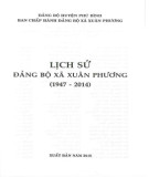 Ebook Lịch sử Đảng bộ xã Xuân Phương (1947-2014): Phần 1