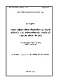 Tóm tắt Luận án Tiến sĩ Quản lý công: Thực hiện chính sách đào tạo nghề đối với lao động dân tộc thiểu số tại các tỉnh Tây Bắc