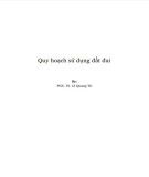 Giáo trình Quy hoạch sử dụng đất đai: Phần 2 - PGS. TS. Lê Quang Trí