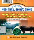 Giáo trình Nuôi trâu bò đực giống (Nghề: Nuôi và phòng bệnh cho trâu, bò): Phần 1