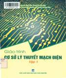 Giáo trình Cơ sở lý thuyết mạch điện (Tập 1): Phần 1 - Nguyễn Như Tùng