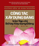 Ebook Hướng dẫn và kinh nghiệm công tác xây dựng Đảng trên Tạp chí Sổ tay Xây dựng Đảng (1994-2014): Phần 1