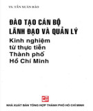 Kinh nghiệm đào tạo cán bộ lãnh đạo và quản lý: Phần 2