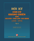 Ebook Hồi ký căn cứ kháng chiến khu Sài Gòn - Chợ Lớn - Gia Định (1945-1975): Phần 1