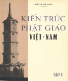 Tìm hiểu kiến trúc Phật giáo Việt Nam (Tập I): Phần 1