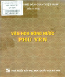 Tìm hiểu văn hóa sông nước Phú Yên: Phần 2