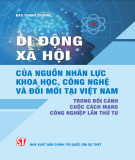 Bối cảnh cuộc Cách mạng công nghiệp lần thứ tư - Di động xã hội của nguồn nhân lực khoa học, công nghệ và đổi mới tại Việt Nam: Phần 2