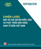 Phát triển bền vững kinh tế biển Việt Nam và chiến lược bảo vệ chủ quyền biển, đảo: Phần 2