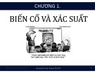 Bài giảng Lý thuyết Xác suất và Thống kê: Chương 1 - Nguyễn Văn Tiến