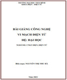 Bài giảng Công nghệ vi mạch điện tử: Phần 1 - Trường Đại học Thái Bình