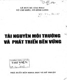 Nghiên cứu nguồn tài nguyên môi trường và phát triển bền vững: Phần 1