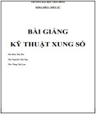 Bài giảng Kỹ thuật xung số: Phần 1 - Trường Đại học Thái Bình