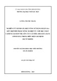 Luận văn Thạc sĩ Khoa học môi trường: Nghiên cứu đánh giá khả năng sử dụng Selen (Se) kết hợp phế phẩm nông nghiệp ức chế độc chất Cadium (Cd) hấp thụ lên cây cải thìa (Brassica rapa chineniss) trong điều kiện giả định đất ô nhiễm