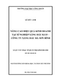 Luận văn Thạc sĩ Quản trị kinh doanh: Nâng cao hiệu quả kinh doanh tại Xí nghiệp Xăng dầu K133 – Công ty Xăng dầu Hà Sơn Bình