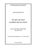 Luận văn Thạc sĩ Kế toán: Tổ chức kế toán tại Bệnh viện Xây Dựng