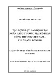 Luận văn Thạc sĩ Quản trị kinh doanh: Tạo động lực lao động tại Ngân hàng Thương mại Cổ phần Công Thương Việt Nam – Chi nhánh Đống Đa