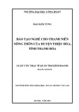 Luận văn Thạc sĩ Quản trị kinh doanh: Đào tạo nghề cho thanh niên của huyện Thiệu Hóa, tỉnh Thanh Hóa