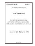 Luận án Tiến sĩ Quản lý công: Tổ chức thi hành pháp luật về phòng, chống bạo lực gia đình trên địa bàn các tỉnh Tây Bắc, Việt Nam