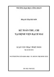 Luận văn Thạc sĩ Kế toán: Kế toán thu, chi tại Bệnh viện Bạch Mai