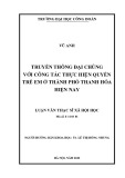 Luận văn Thạc sĩ Xã hội học: Truyền thông đại chúng với công tác thực hiện quyền trẻ em ở thành phố Thanh Hóa hiện nay