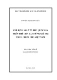 Luận án Tiến sĩ Chính trị học: Chế định Nguyên thủ quốc gia trên thế giới và những giá trị tham chiếu cho Việt Nam
