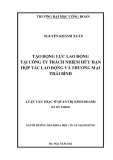 Luận văn Thạc sĩ Quản trị kinh doanh: Tạo động lực lao động tại Công ty trách nhiệm hữu hạn Hợp tác Lao động và Thương mại Thái Bình