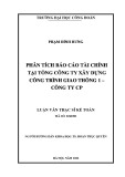 Luận văn Thạc sĩ Kế toán: Phân tích báo cáo tài chính tại Tổng công ty xây dựng công trình giao thông 1 – Công ty CP