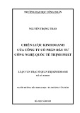 Luận văn Thạc sĩ Quản trị kinh doanh: Chiến lược kinh doanh của Công ty Cổ phần Đầu tư Công nghệ Quốc tế Thịnh Phát