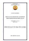 Tóm tắt Luận văn Thạc sĩ Luật học: Pháp luật về chuyển quyền yêu cầu bồi hoàn trong kinh doanh bảo hiểm tài sản