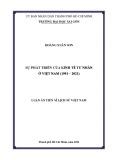 Luận án Tiến sĩ Lịch sử Việt Nam: Sự phát triển của kinh tế tư nhân ở Việt Nam (1991 – 2021)