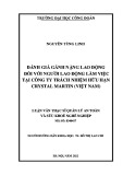 Luận văn Thạc sĩ Quản lý an toàn và sức khỏe nghề nghiệp: Đánh giá gánh nặng lao động đối với người lao động làm việc tại Công ty Trách nhiệm hữu hạn CRYSTAL MARTIN (VIỆT NAM)