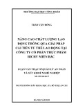 Luận văn Thạc sĩ Quản lý an toàn và sức khỏe nghề nghiệp: Nâng cao chất lượng lao động thông qua giải pháp cải tiến tư thế lao động tại công ty cổ phần thực phẩm Richy Miền Bắc