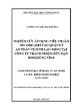 Luận văn Thạc sĩ Quản lý an toàn và sức khỏe nghề nghiệp: Nghiên cứu áp dụng tiêu chuẩn ISO 45001:2018 vào quản lý an toàn vệ sinh lao động tại Công ty Trách nhiệm hữu hạn Dongsung Vina