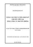 Luận văn Thạc sĩ Quản trị kinh doanh: Nâng cao chất lượng đội ngũ Chuyên viên tại Tổng công ty Truyền thông