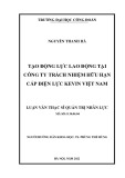 Luận văn Thạc sĩ Quản trị nhân lực: Tạo động lực lao động tại Công ty trách nhiệm hữu hạn Cáp điện lực Kevin Việt Nam