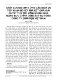 Chất lượng cung ứng các dịch vụ tiếp nhận hồ sơ, trả kết quả giải quyết thủ tục hành chính qua mạng bưu chính công ích tại Tổng công ty Bưu điện Việt Nam