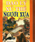 Tìm hiểu đạo lý và xử thế của người xưa: Phần 1