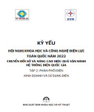 Kỷ yếu Hội nghị khoa học và Công nghệ Điện lực toàn quốc năm 2022 chuyển đổi số và nâng cao hiệu quả vận hành hệ thống điện quốc gia (Tập 2: Phân phối điện kinh doanh và sử dụng điện)