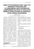 Using pythagorean fuzzy analytic hierarchy process and pythagorean fuzzy integrated compromise solution to evaluate benefit expectations of artificial intelligence in business