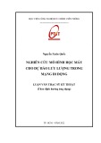 Luận văn Thạc sĩ Kỹ thuật: Nghiên cứu mô hình học máy cho dự báo lưu lượng trong mạng di động