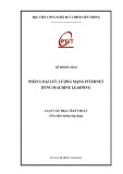 Luận văn Thạc sĩ Kỹ thuật: Phân loại lưu lượng internet dùng Machine Learning