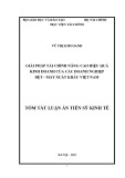 Tóm tắt Luận án Tiến sĩ Kinh tế: Giải pháp tài chính nâng cao hiệu quả kinh doanh của các doanh nghiệp dệt - may xuất khẩu Việt Nam