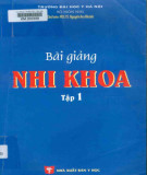 Tuyển tập bài giảng nhi khoa (Tập 1): Phần 1