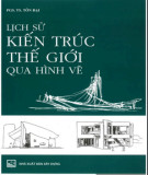 Nghiên cứu lịch sử kiến trúc thế giới qua hình vẽ (Tái bản): Phần 1