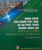 Nghiên cứu nhân cách con người Việt Nam trong quá trình hội nhập quốc tế và sự phát triển nguồn nhân lực: Phần 2