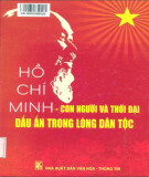 Ebook Hồ Chí Minh-con người và thời đại dấu ấn trong lòng dân tộc: Phần 2