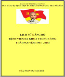 Ebook Lịch sử Đảng bộ Bệnh viện Đa khoa Trung ương Thái Nguyên (1951-2016): Phần 2